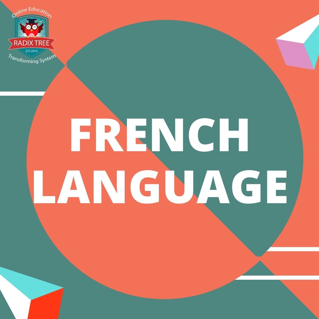 French language - Radix Tree Online Tutoring & Training ServicesRadix
